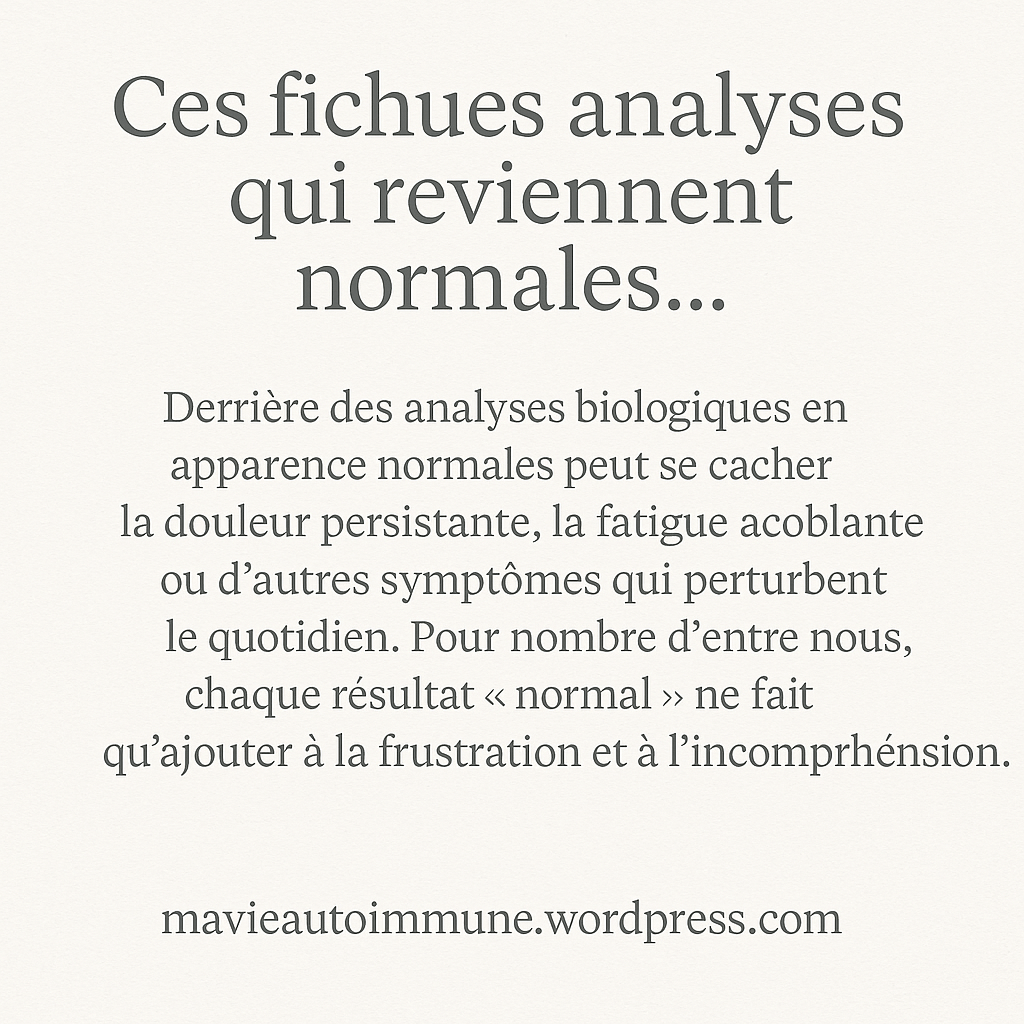 ✨ Ces fichues analyses qui reviennent&nbsp;normales…